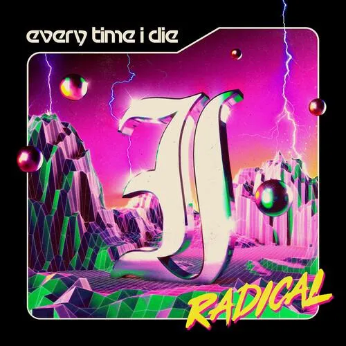 EVERY TIME I DIE ‘RADICAL’ 2LP (Opaque Lime Vinyl)