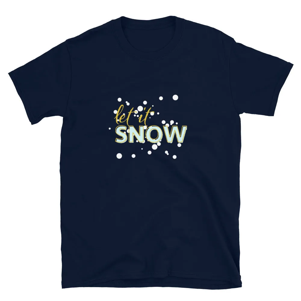 Let it SNOW - Christmas T-Shirt